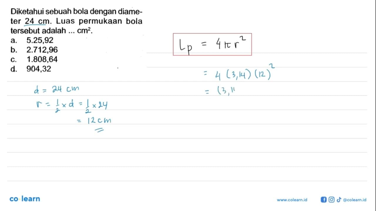 Diketahui sebuah bola dengan diameter 24 cm. Luas permukaan