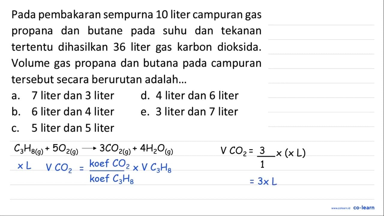 Pada pembakaran sempurna 10 liter campuran gas propana dan