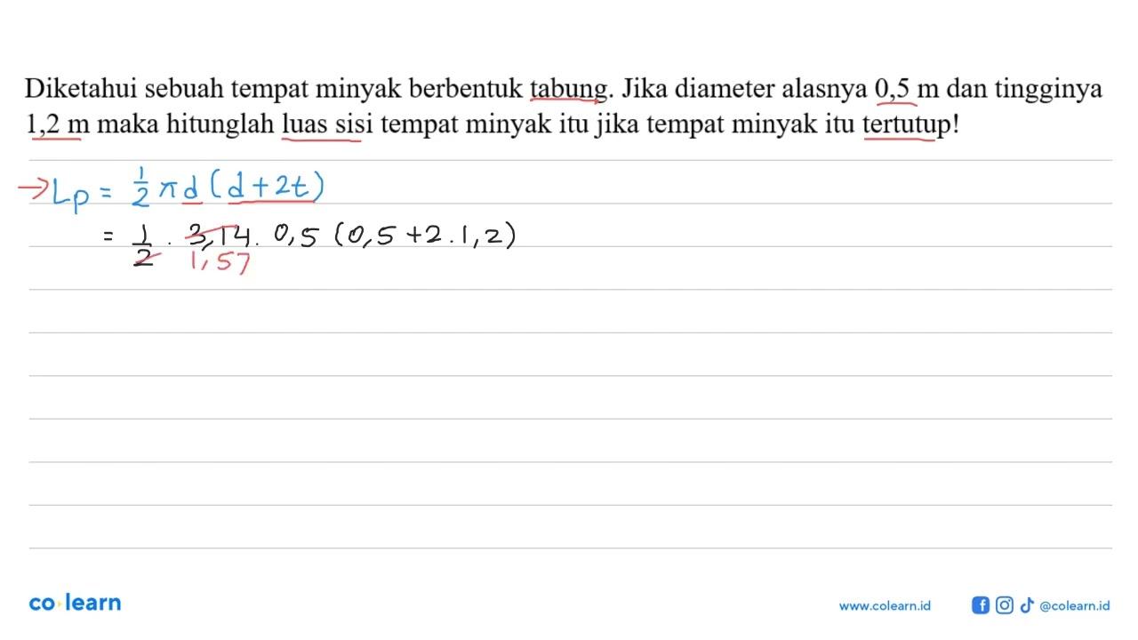 Diketahui sebuah tempat minyak berbentuk tabung. Jika