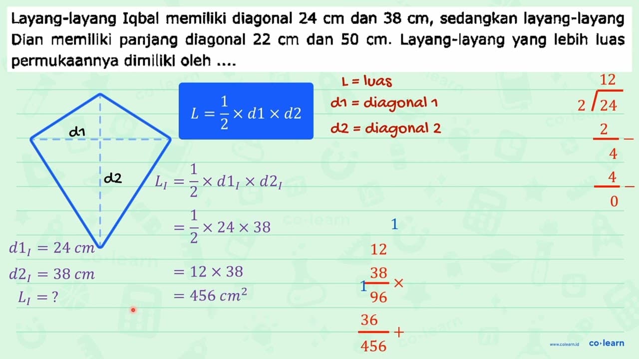 Layang-layang Iqbal memiliki diagonal 24 cm dan 38 cm ,