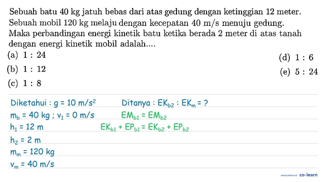 Sebuah batu 40 kg jatuh bebas dari atas gedung dengan