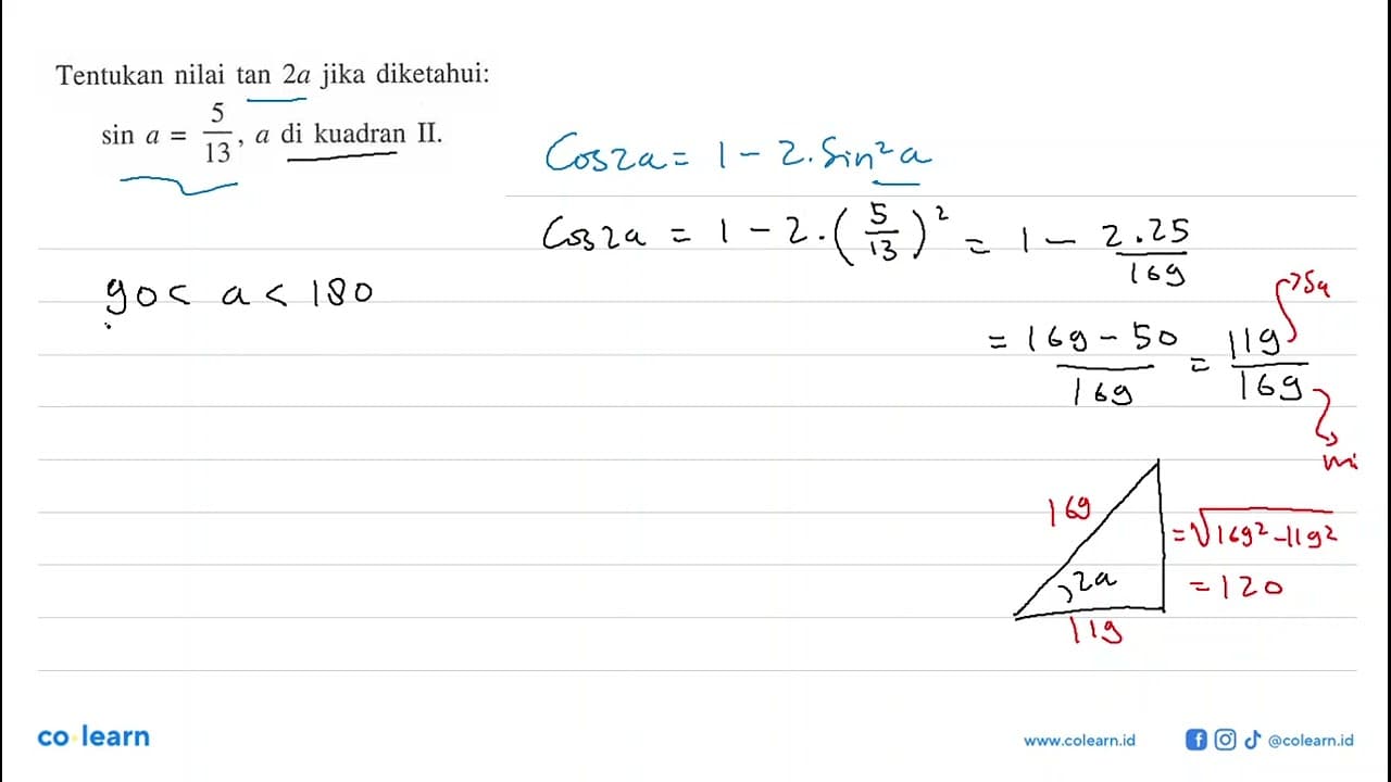 Tentukan nilai tan2a jika diketahui: sin a=5/13, a di