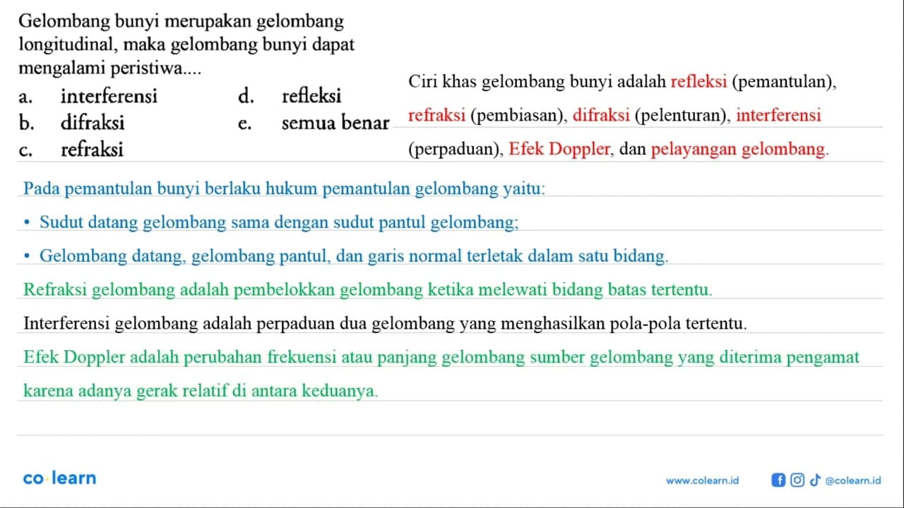 Gelombang bunyi merupakan gelombang longitudinal, maka