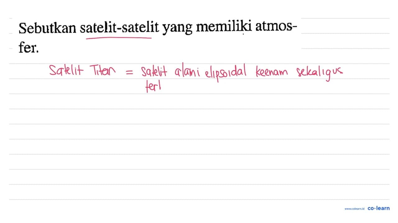 Sebutkan satelit-satelit yang memiliki atmosfer.