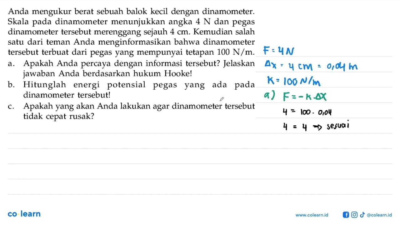 Anda mengukur berat sebuah balok kecil dengan dinamometer.