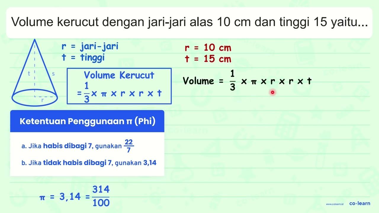 Volume kerucut dengan jari-jari alas 10 cm dan tinggi 15