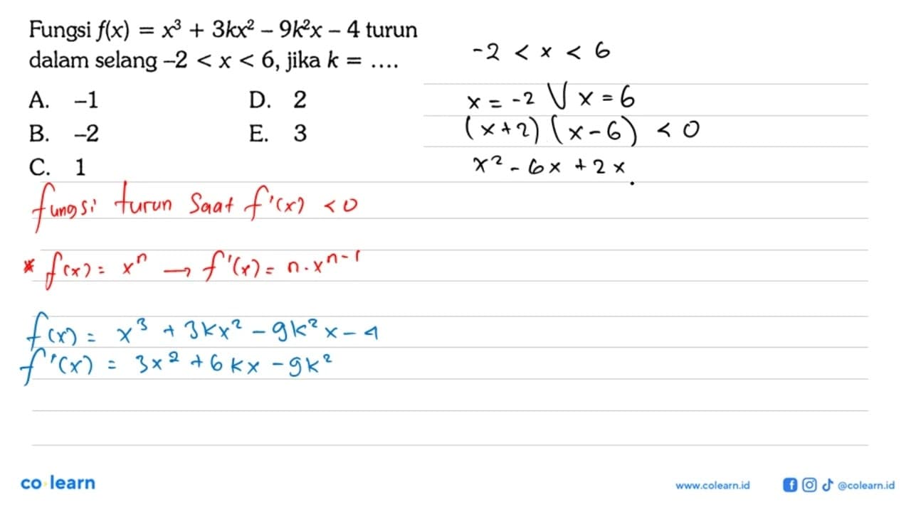 Fungsi f(x)=x^3+3kx^2-9k^2x-4 turun dalam selang -2<x<