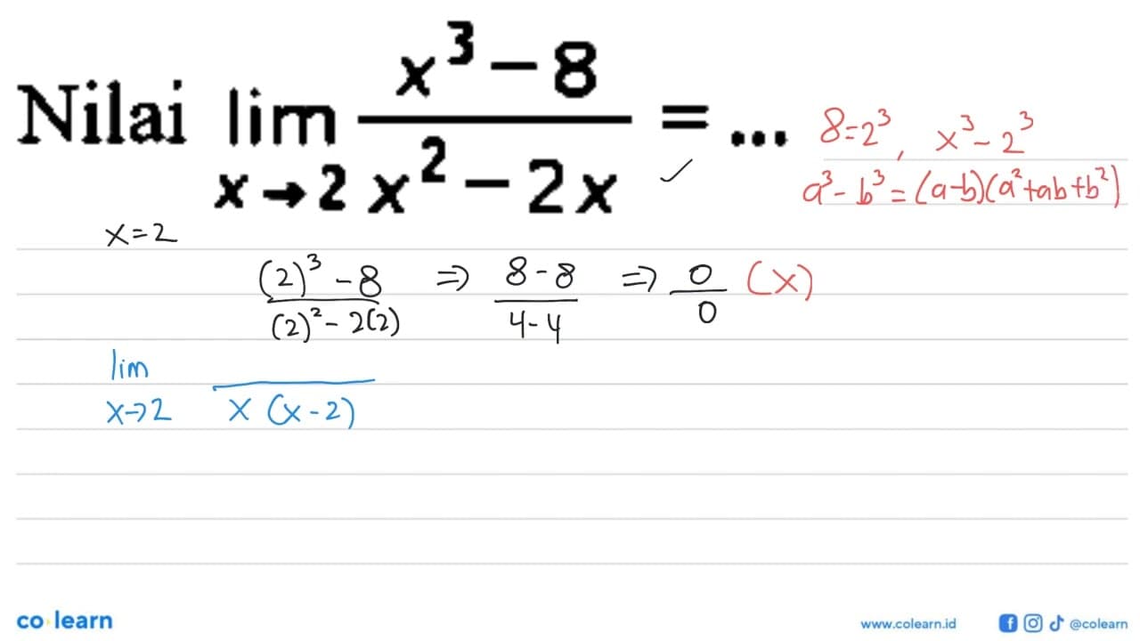 Nilai lim x->2 (x^3 - 8)/(x^2 - 2x)=...