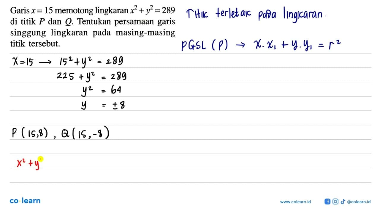 Garis x=15 memotong lingkaran x^2+y^2=289 di titik P dan Q.