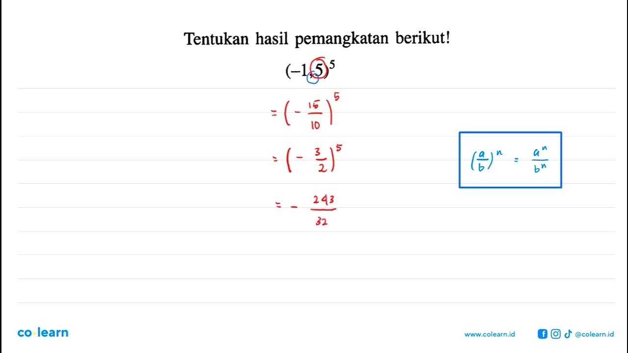 Tentukan hasil pemangkatan berikut! (-1,5)^5