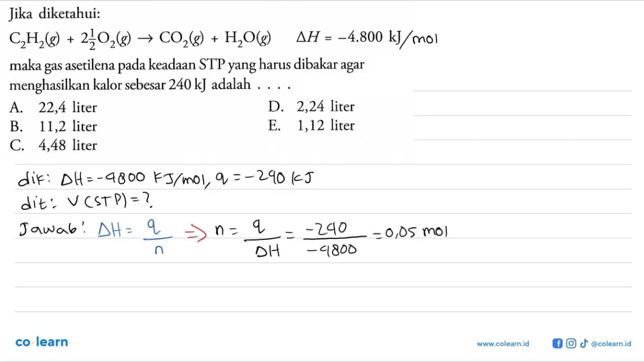 Jika diketahui: C2 H2(g)+2 1/2 O2(g) -> CO2(g)+H2 O(g)