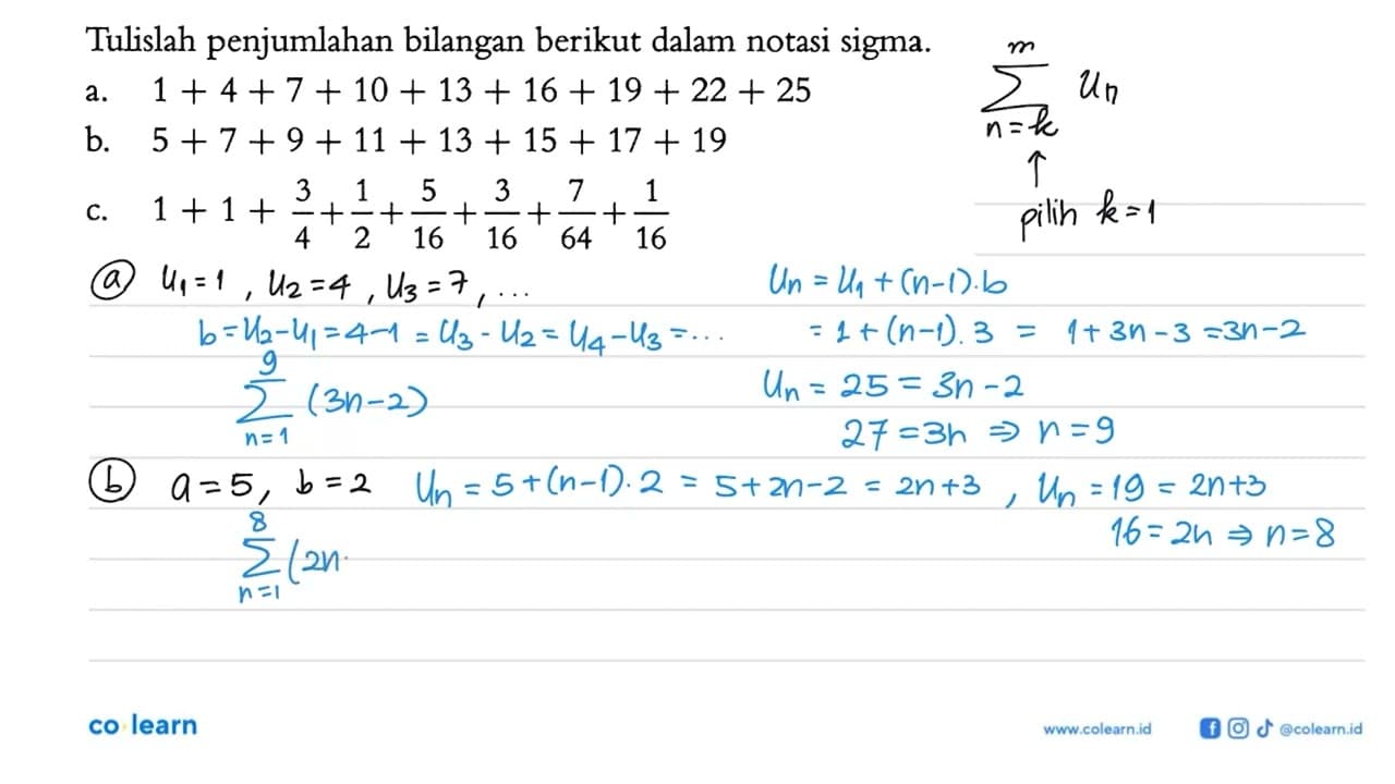 Tuliskah penjumlahan bilangan berikut dalam notasi sigma a.