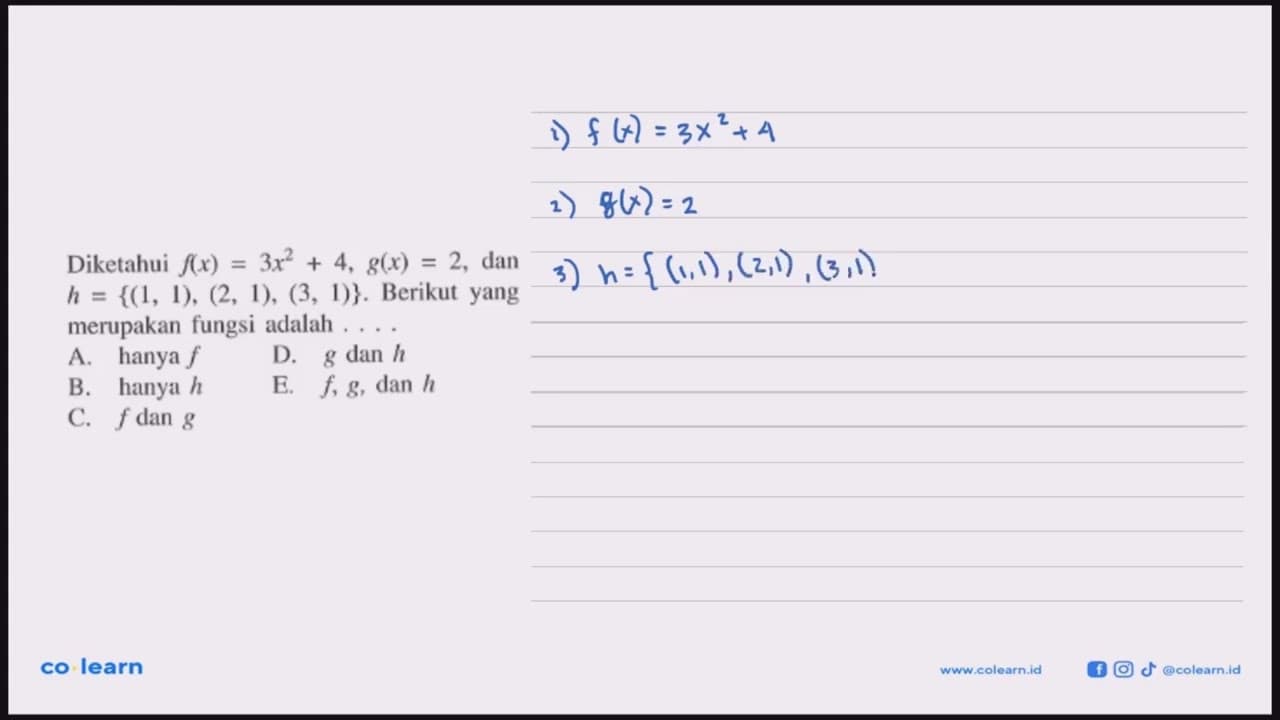 Diketahui f(x)=3 x^2+4, g(x)=2, dan h=(1,1),(2,1),(3,1).