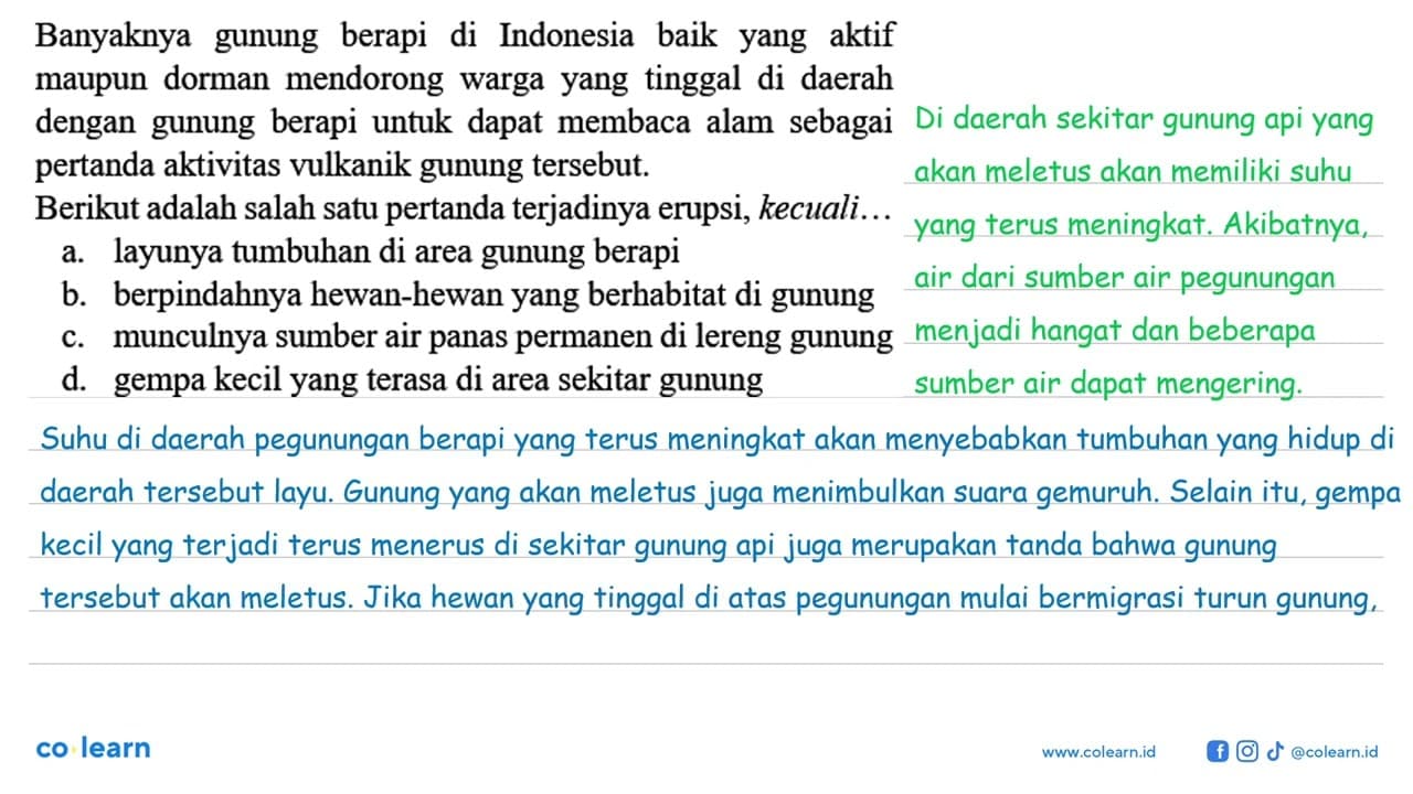 Banyaknya gunung berapi di Indonesia baik yang aktif maupun