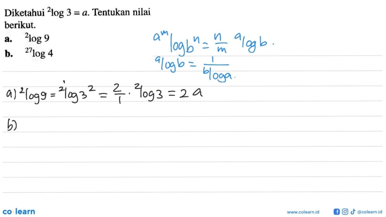 Diketahui 2log3=a. Tentukan nilai berikut. a. 2log9 b.