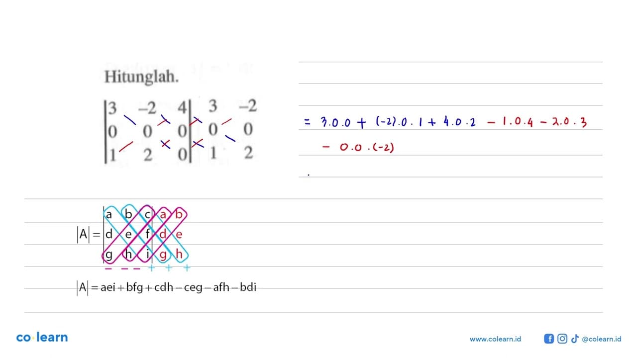 Hitunglah. |3 -2 4 0 0 0 1 2 0|