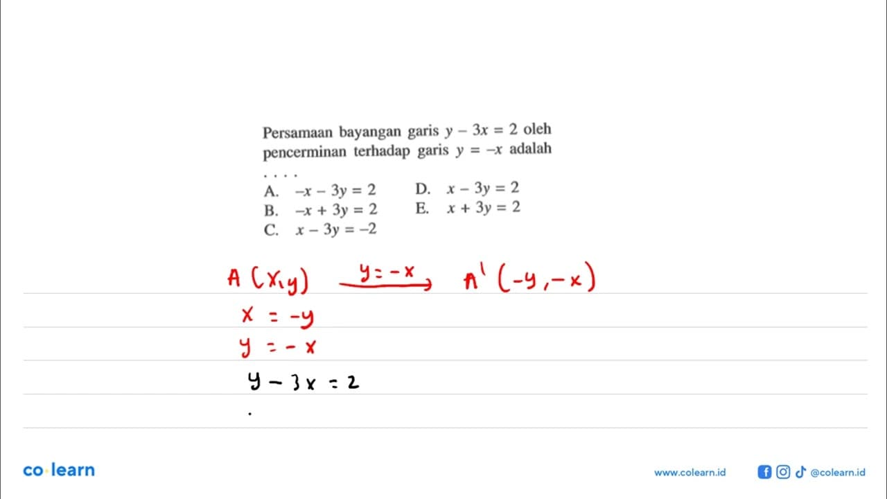 Persamaan bayangan garis y-3x=2 oleh pencerminan terhadap