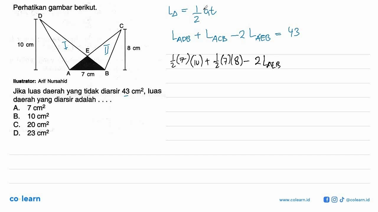 Perhatikan gambar berikut. 10 cm 8 cm 7 cm Jika luas daerah