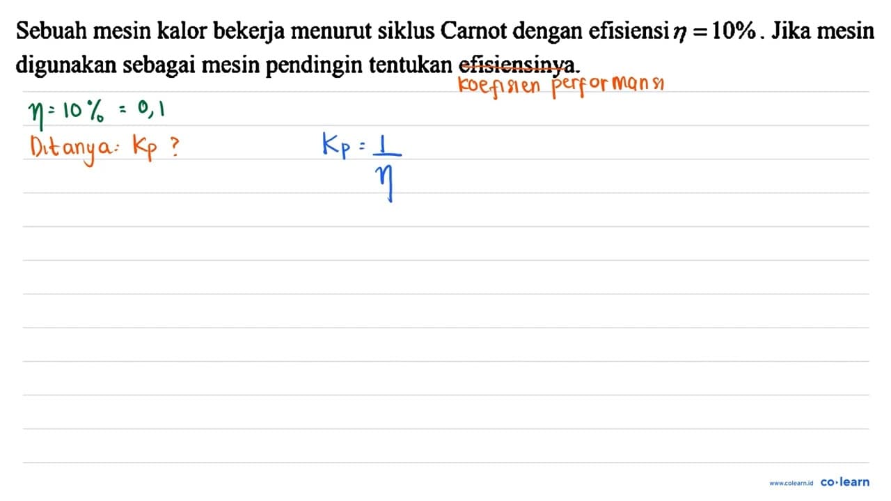 Sebuah mesin kalor bekerja menurut siklus Carnot dengan