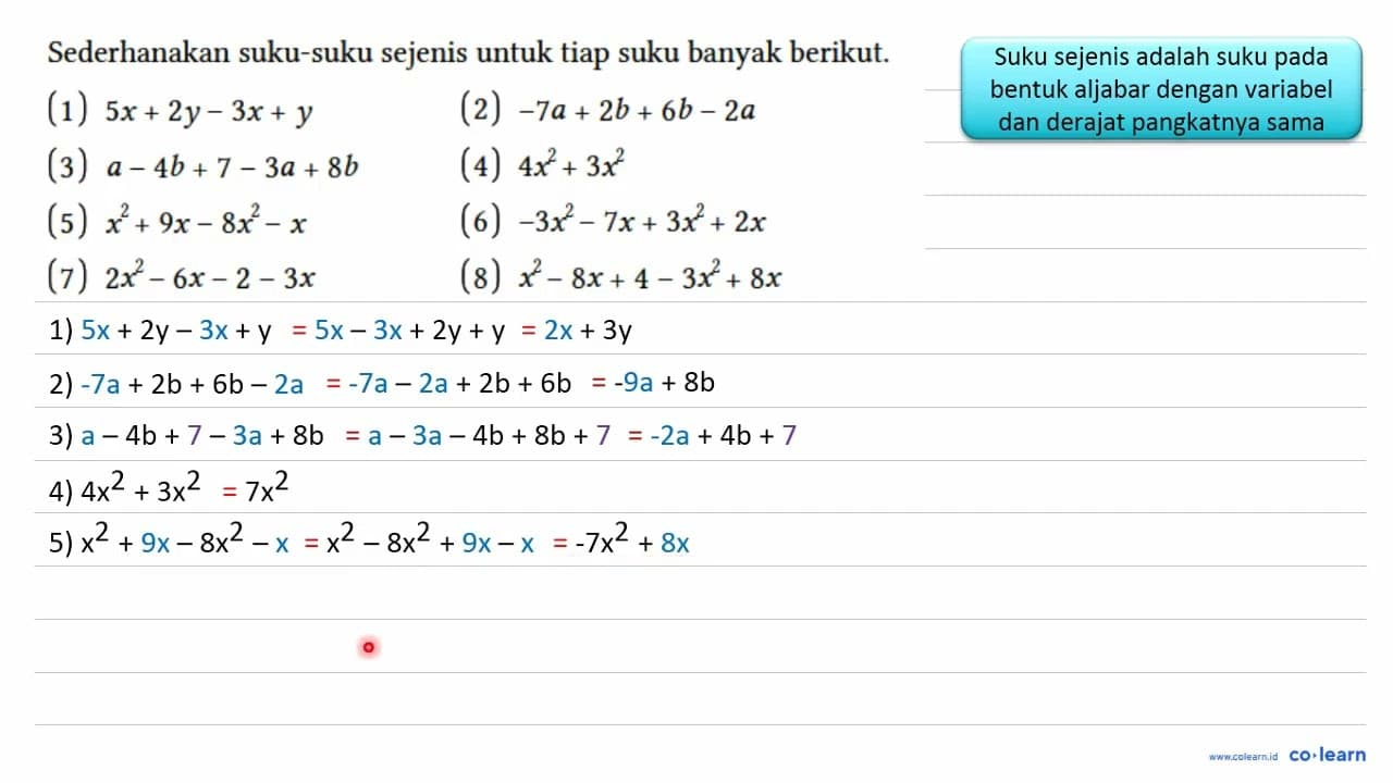 Sederhanakan suku-suku sejenis untuk tiap suku banyak