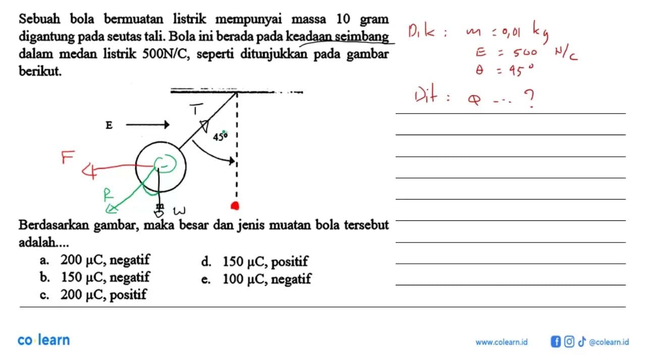 Sebuah bola bermuatan listrik mempunyai massa 10 gram