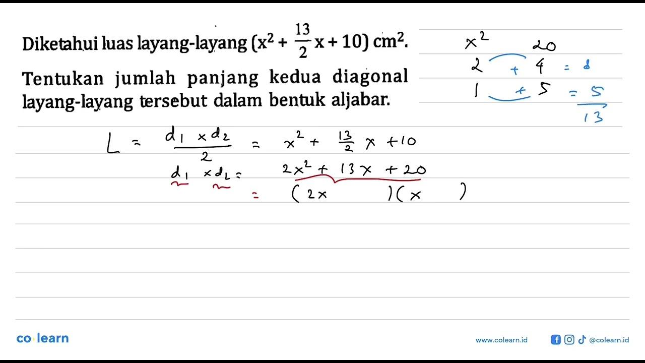 Diketahui luas layang-layang (x^2+13/2 x+10) cm^2. Tentukan