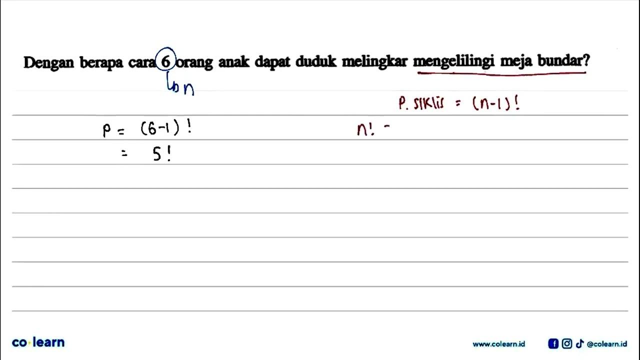 Dengan berapa cara 6 orang anak dapat duduk melingkar