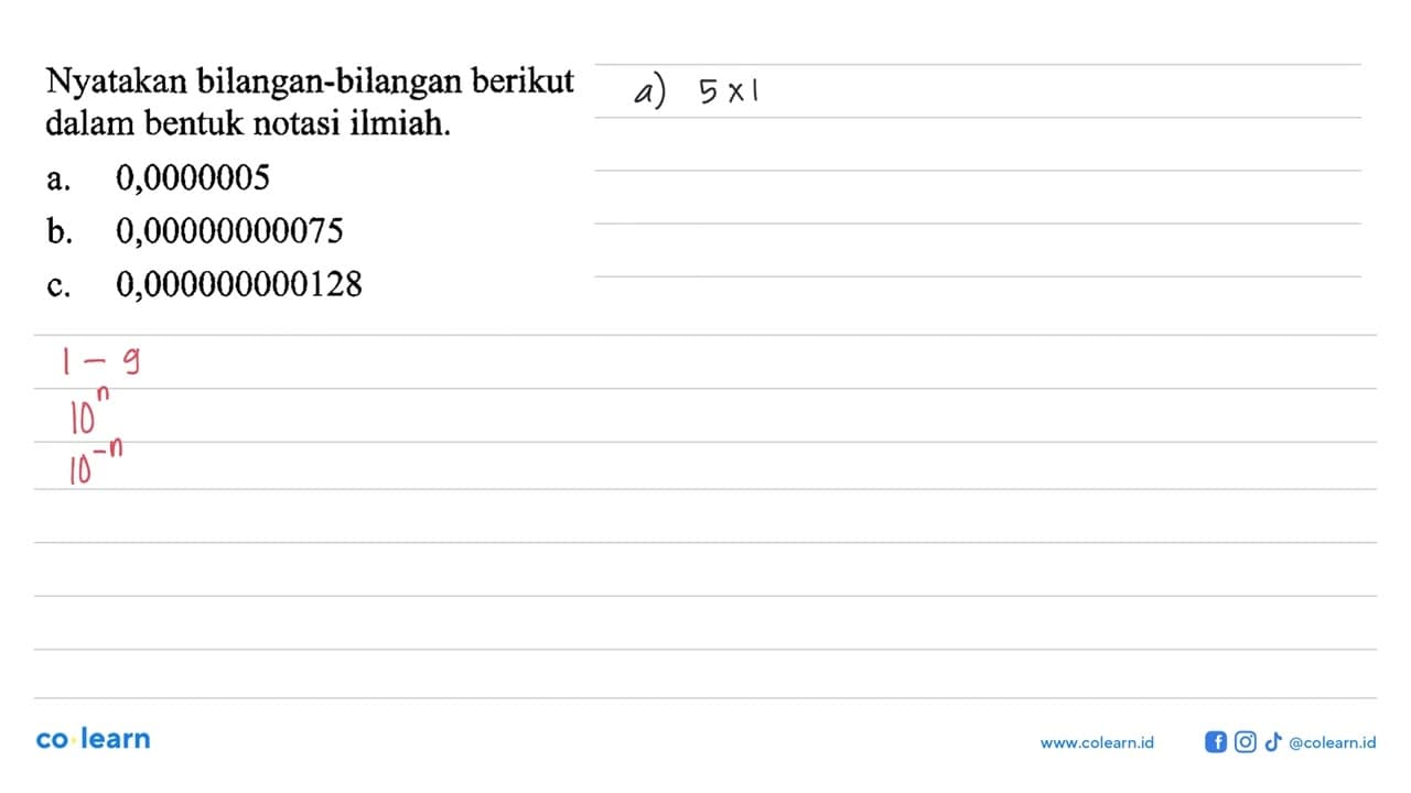 Nyatakan bilangan-bilangan berikut dalam bentuk notasi