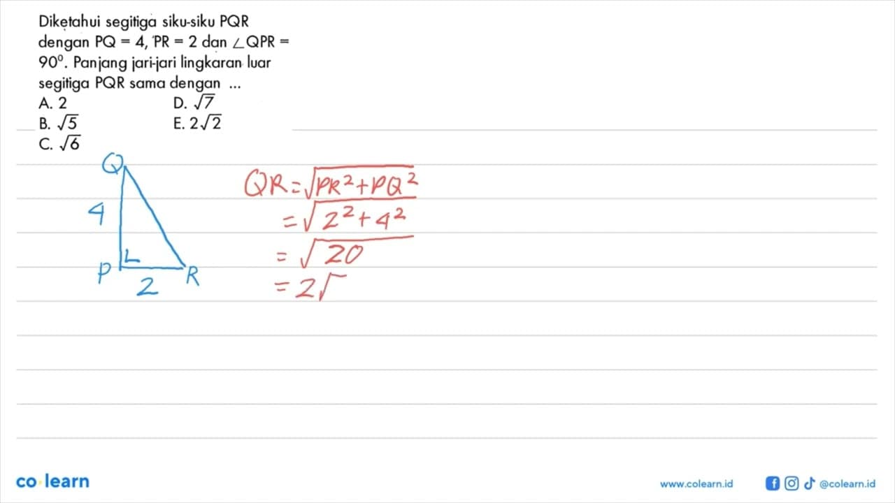 Diketahui segitiga siku-siku PQR dengan PQ=4, PR=2 dan