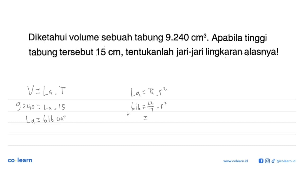 Diketahui volume sebuah tabung 9.240 cm^3. Apabila tinggi