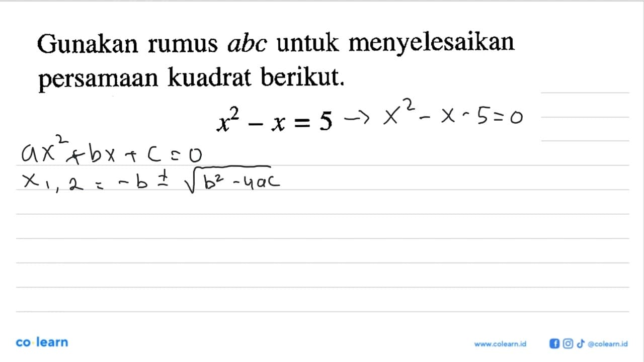 Gunakan rumus abc untuk menyelesaikan persamaan kuadrat