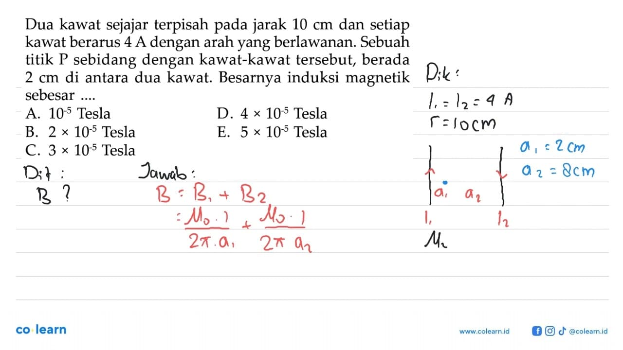 Dua kawat sejajar terpisah pada jarak 10 cm dan setiap