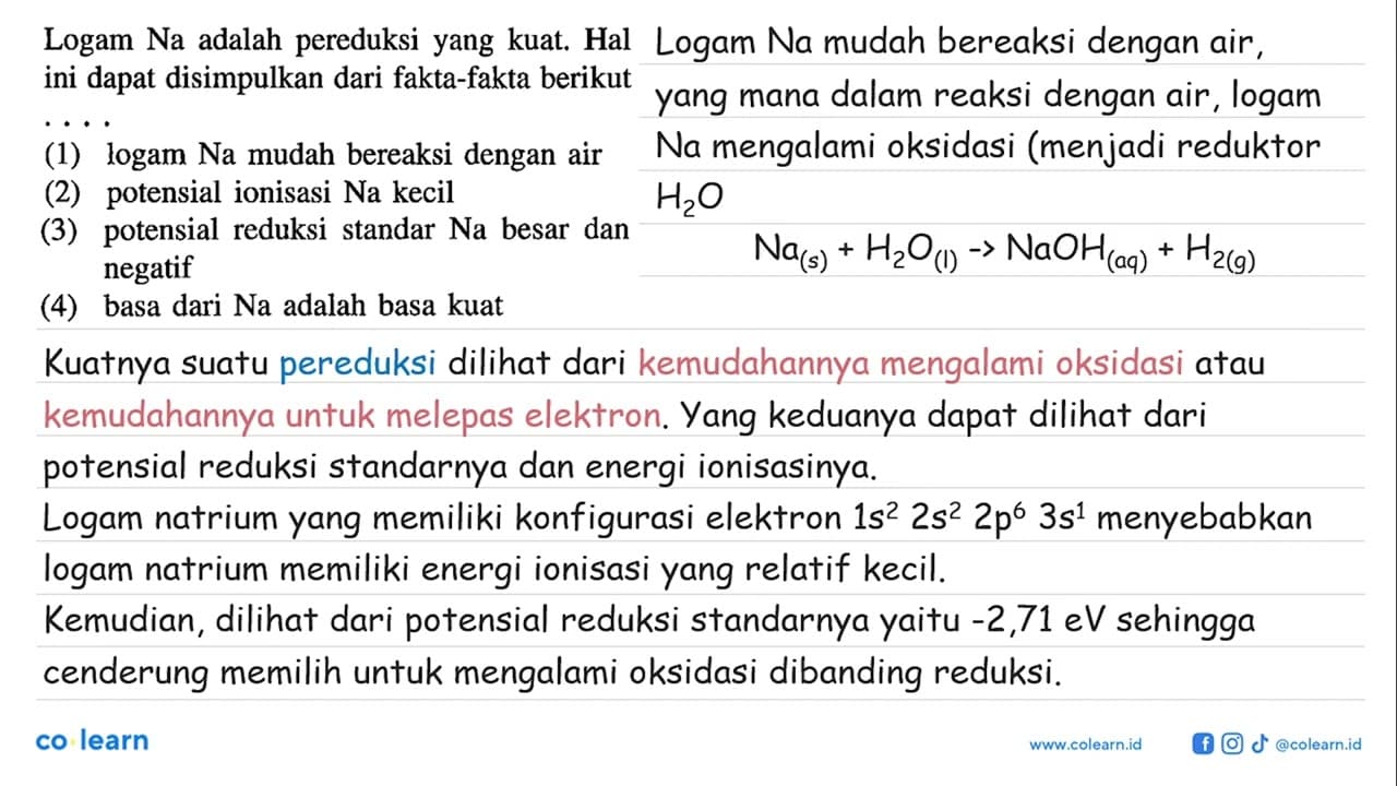 Logam Na adalah pereduksi yang kuat. Hal ini dapat