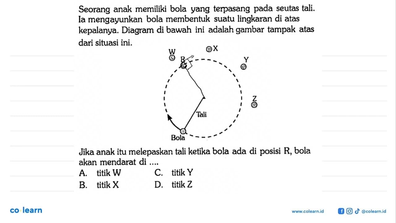 Seorang anak memiliki bola yang terpasang pada seutas tali.