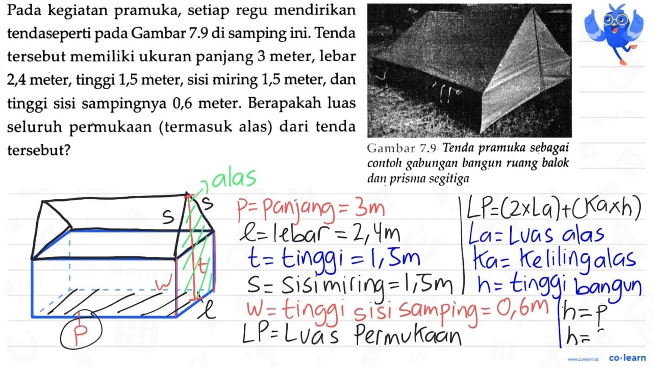 Pada kegiatan pramuka, setiap regu mendirikan tendaseperti