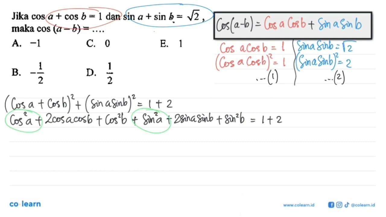 Jika COS a + Cos b = 1 dan sin a + sin b = akar(2) maka COS