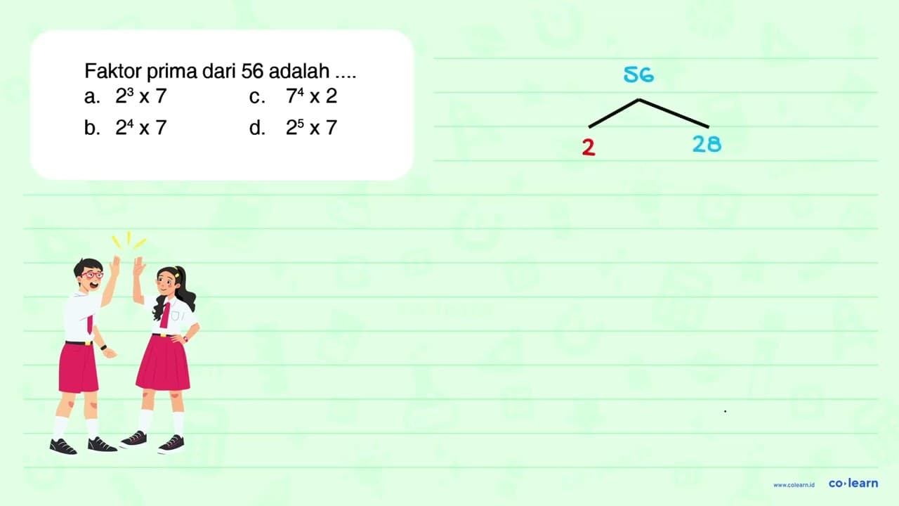 Faktor prima dari 56 adalah