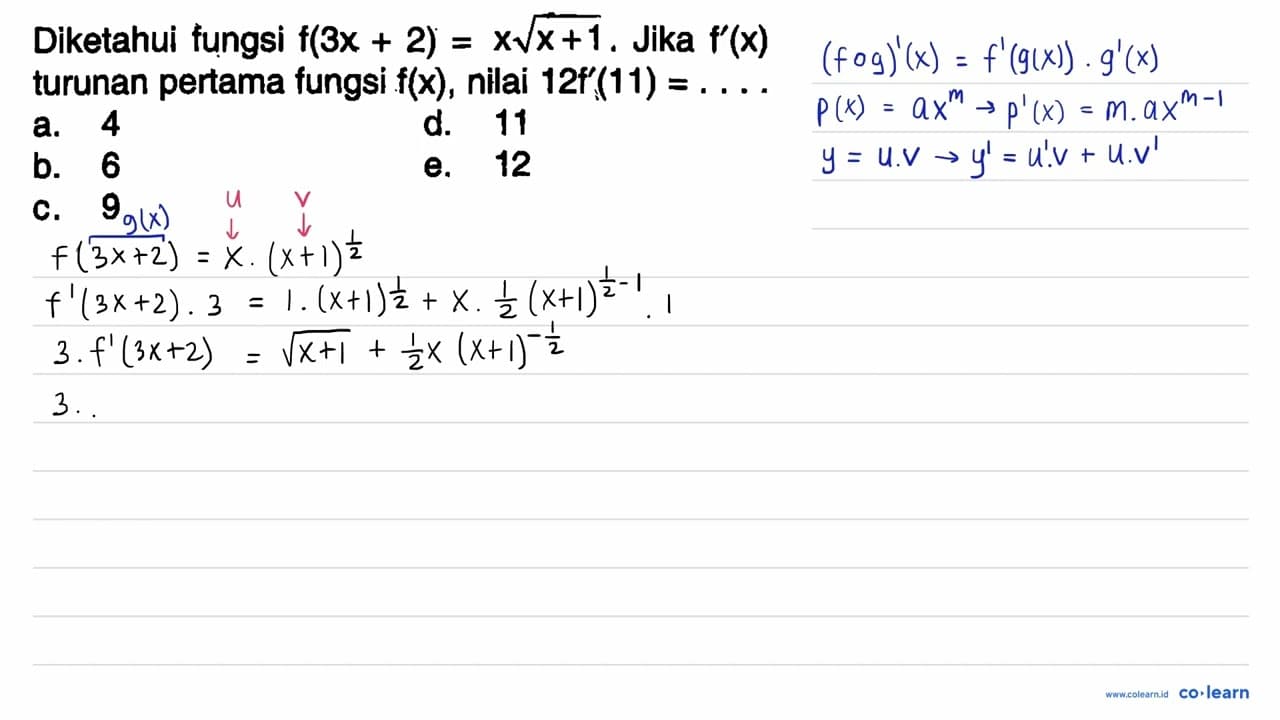 Diketahui fungsi f(3x+2)=x akar(x+1). Jika f^(x) turunan