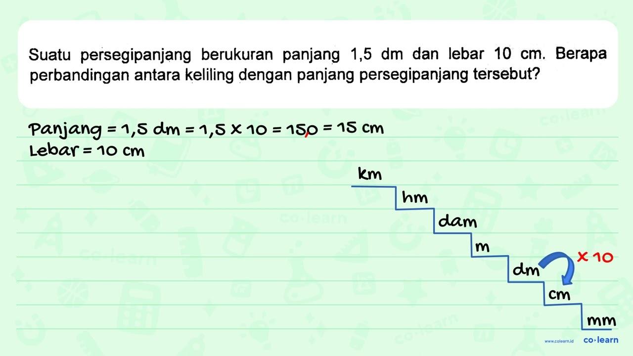 Suatu persegipanjang berukuran panjang 1,5 dm dan lebar 10