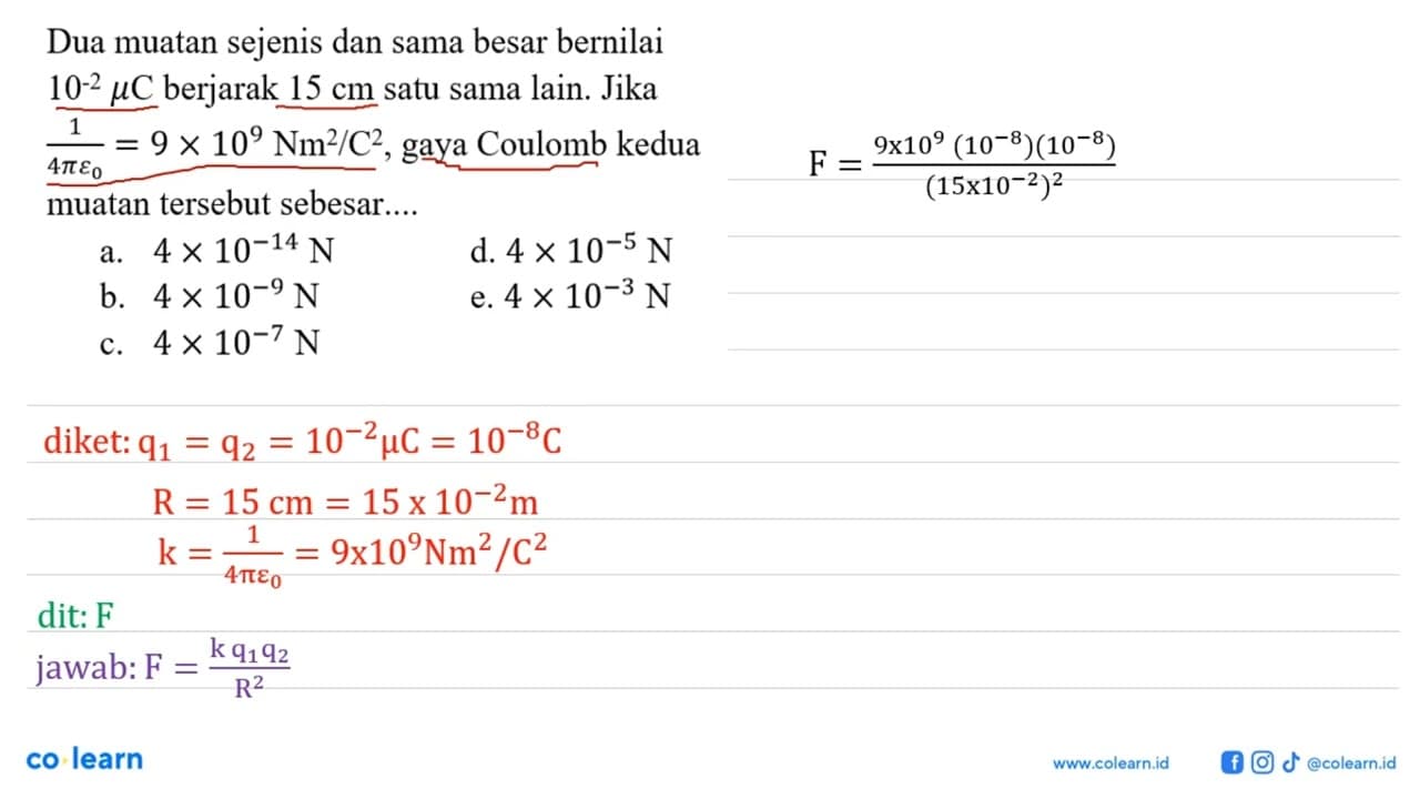 Dua muatan sejenis dan sama besar bernilai 10^(-2) mikroC