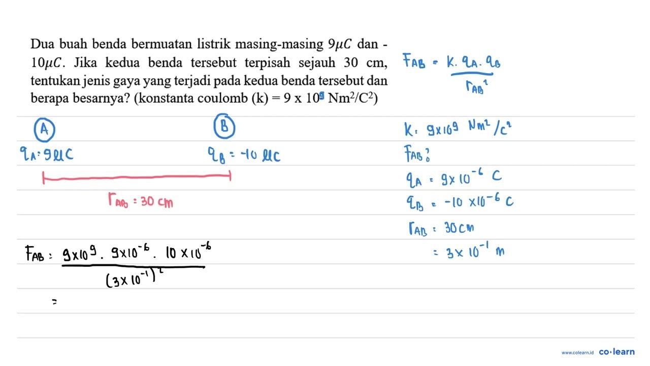 Dua buah benda bermuatan listrik masing-masing 9 mikro C