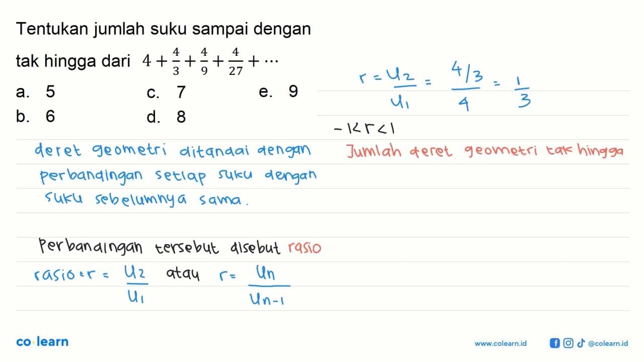 Tentukan jumlah suku sampai dengan tak hingga dari 4 + 4/3