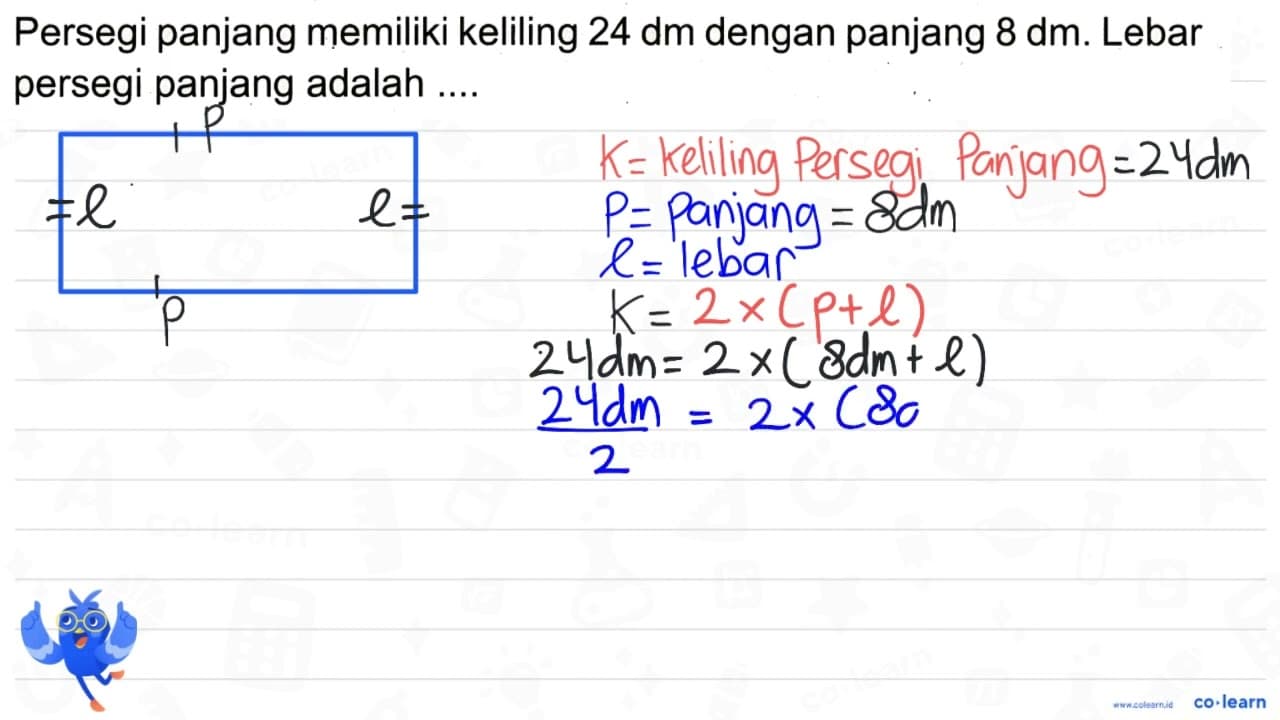 Persegi panjang memiliki keliling 24 dm dengan panjang 8 dm