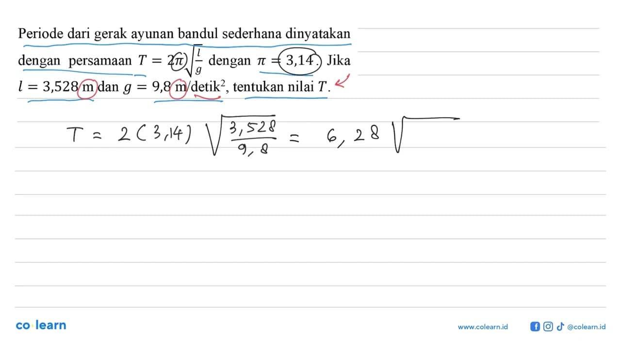 Periode dari gerak ayunan bandul sederhana dinyatakan