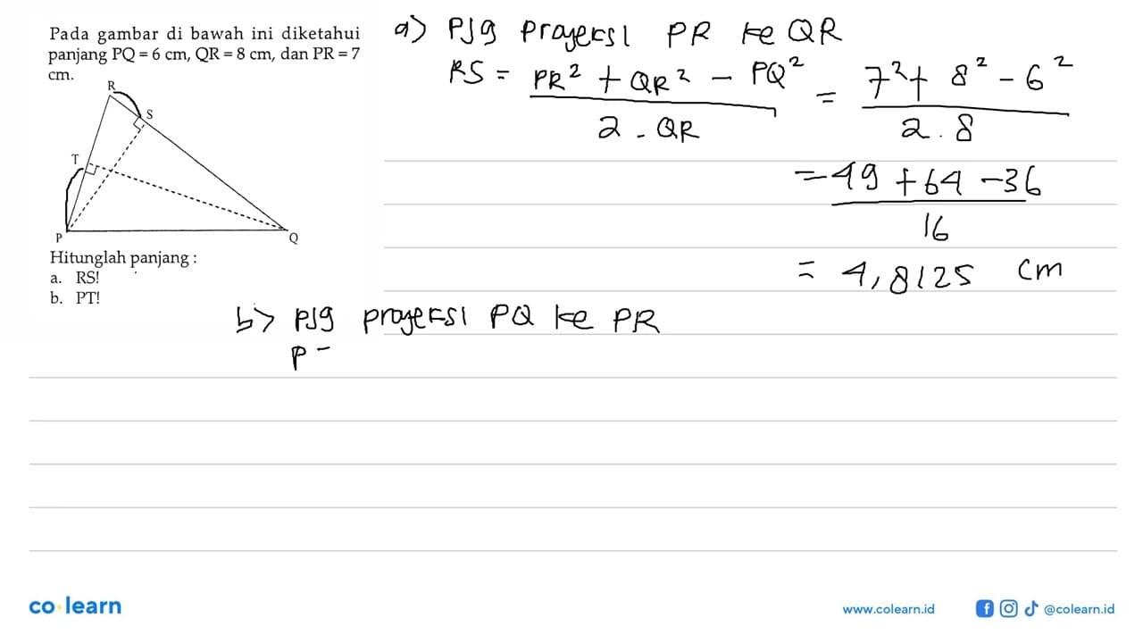 Pada gambar di bawah ini diketahui panjang PQ=6 cm, QR=8