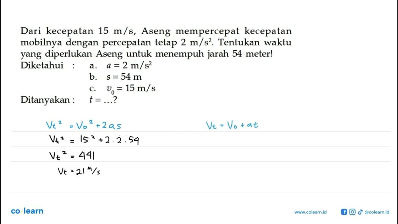 Dari kecepatan 15 m/s , Aseng mempercepat kecepatan