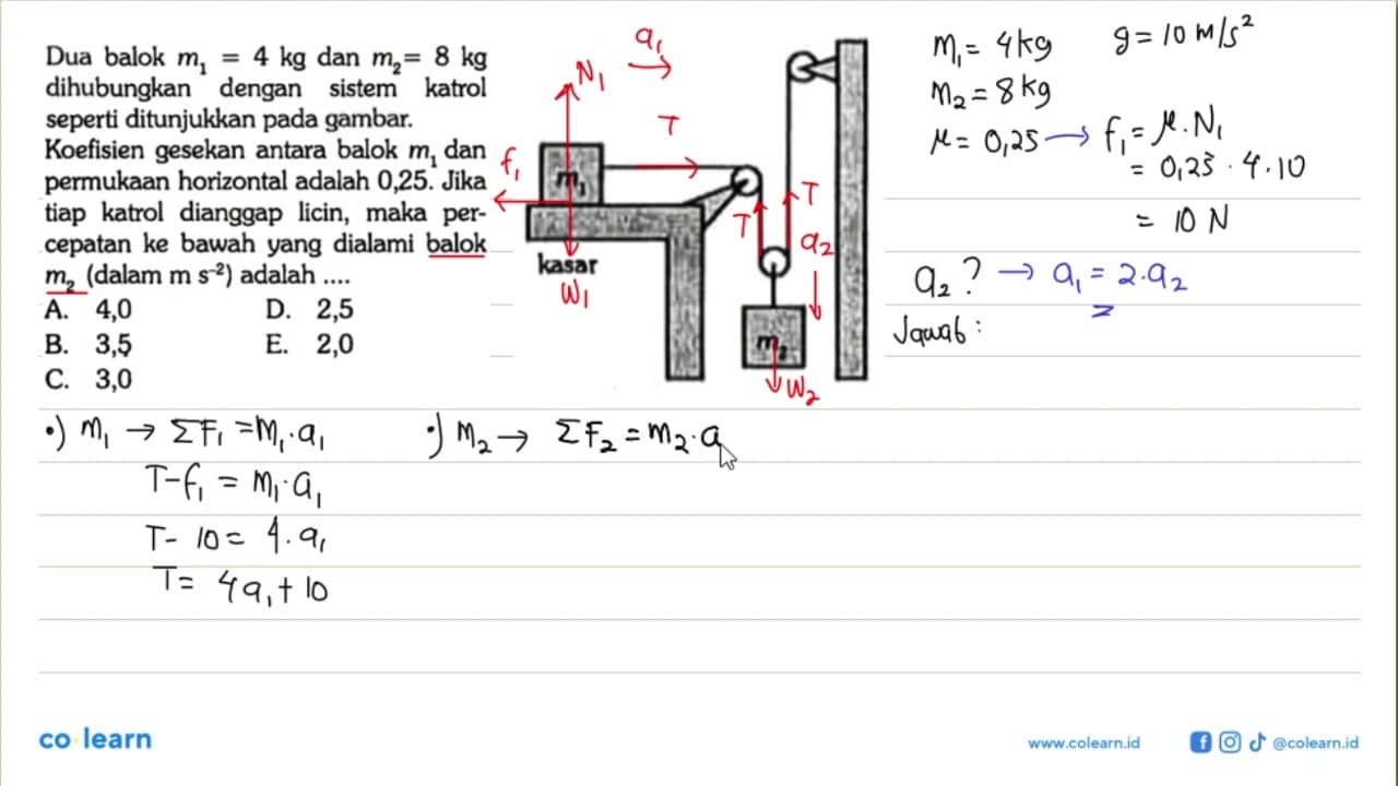 Dua balok m1=4 kg dan m2=8 kg dihubungkan dengan sistem