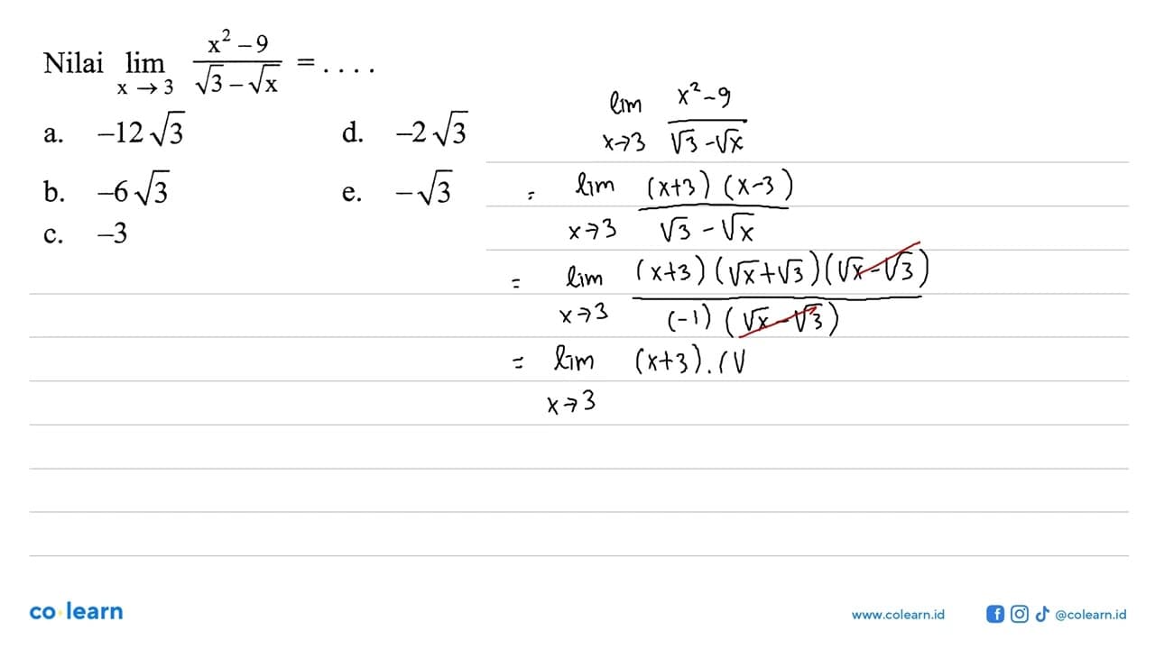 Nilai lim x->3 (x^2-9)/(akar(3)-akar(x))=...