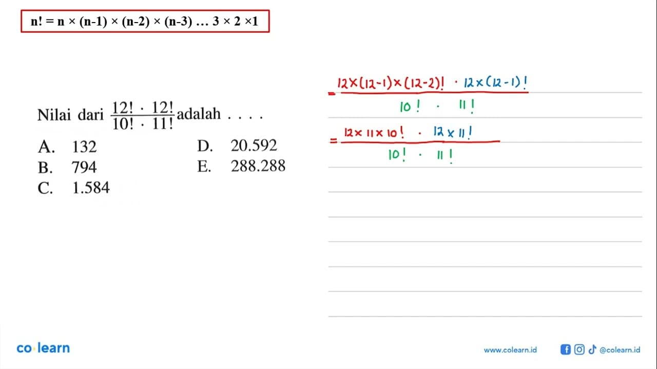 Nilai dari 12! . 12!/10! . 11! adalah ....