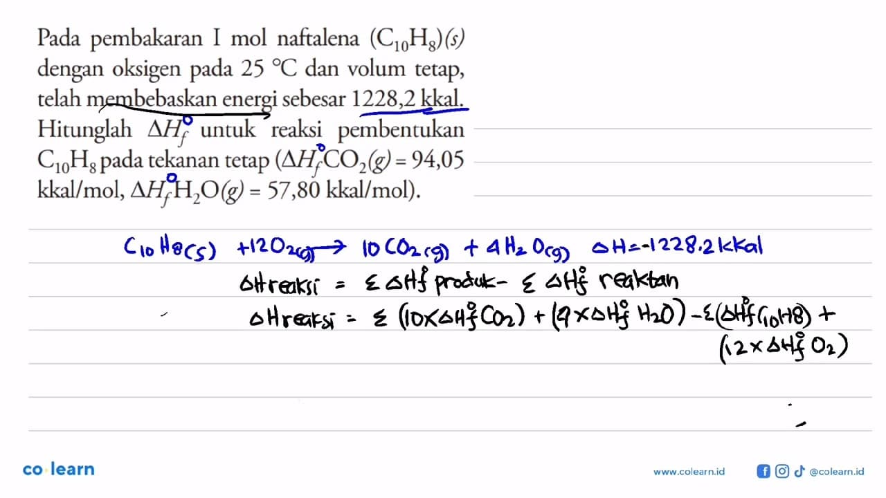 Pada pembakaran 1 mol naftalena (C01H8) (s) dengan oksigen